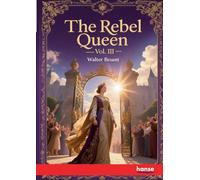 The Rebel Queen: Vol. III