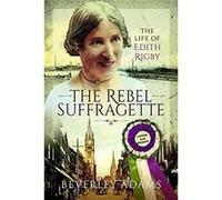 The Rebel Suffragette by Beverley Adams Beverley Adams (Auteur)