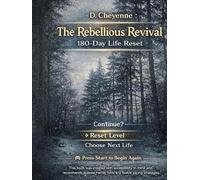 The Rebellious Revival: 180-Day Life Reset