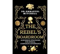 The Rebel's Boardroom