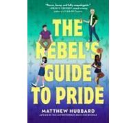 The Rebel's Guide To Pride
