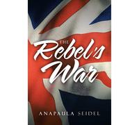 The Rebel's War
