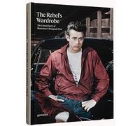 The rebel's wardrobe : The untold story of menswear's renegade past