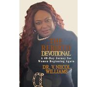 The Rebirth Devotional: 40 & Rising A Devotional for the Woman Beginning Again