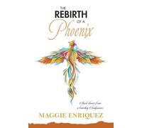 The Rebirth of a Phoenix: Short Stories from a Traveling Souljourner