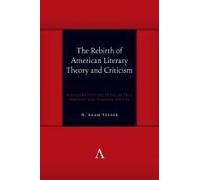 The Rebirth Of American Literary Theory And Criticism