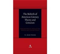 The Rebirth of American Literary Theory and Criticism by H. Aram Veeser H. Aram Veeser (Auteur)