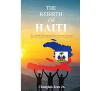 THE REBIRTH OF HAITI