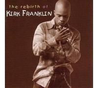 The Rebirth of Kirk Franklin [Import]