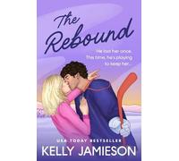 The Rebound: A BRAND NEW steamy second chance romance from Kelly Jamieson for 2026