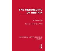 The Rebuilding of Britain - W. Craven-Ellis - Routledge - ebook (ePub) - Livre