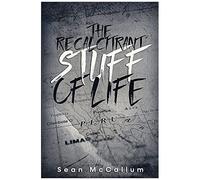 The Recalcitrant Stuff Of Life