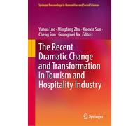 The Recent Dramatic Change and Transformation in Tourism and Hospitality Industry
