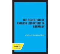 The Reception of English Literature in Germany by Lawrence Marsden Price Paperback Book Lawrence Marsden Price (Auteur)