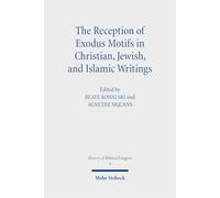 La réception des motifs de l'Exode dans les écrits chrétiens, juifs et islamiques