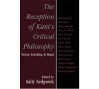 The Reception of Kant's Critical Philosophy
