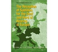 The Reception Of Subtitles For The Deaf And Hard Of Hearing In Europe: Uk, Spain, Italy, Poland, Denmark, France And Germany (Paperback) Pablo Romero - Fresco, (Auteur)