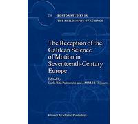 The Reception Of The Galilean Science Of Motion In Seventeenth-Century Europe