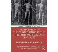 The Reception Of The Printed Image In The Fifteenth And Sixteenth Centuries