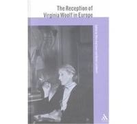 The Reception of Virginia Wolfe in Europe, Reception of British Authors in Europe series Mary Ann Caws (Auteur)