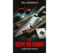 The Recipe For Murder: A Jeff Koehler Mystery