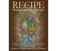 The RECIPE -Healing In The Age Of Aquarius