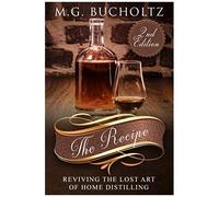 The Recipe: Reviving The Lost Art Of Home Distilling