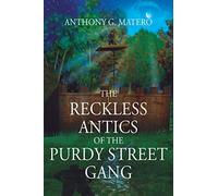 The Reckless Antics Of The Purdy Street Gang