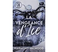 The Reckless Hounds T1 - La vengeance d'Ice Une romance biker addictive ! - Harmony Valwood - Hlab Eds - Poche - Roman