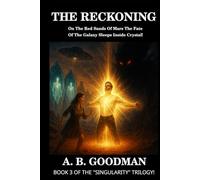 THE RECKONING: On the Red Sands of Mars The Fate of the Galaxy Sleeps Inside Crystal