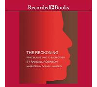 The Reckoning: What Blacks Owe to Each Other [Import]