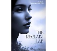 The Reclaim Lab: They Don’t Just Erase You-They Rewrite You