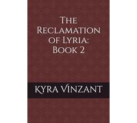 The Reclamation of Lyria: Book 2