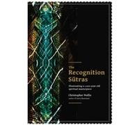 The Recognition Sutras by Christopher D Wallis Christopher D Wallis (Auteur)