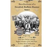 The Recollections of a Swedish Buffalo Hunter