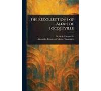 The Recollections Of Alexis De Tocqueville