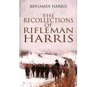 The Recollections of Rifleman Harris