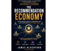 The Recommendation Economy: How to become easier to understand, trust and recommend in an AI-shaped world