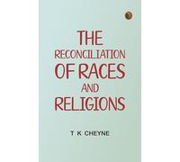 The Reconciliation of Races and Religions