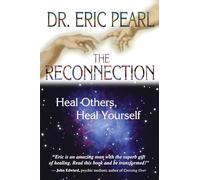 The Reconnection: Heal Others, Heal Yourself