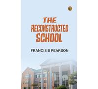 The Reconstructed School