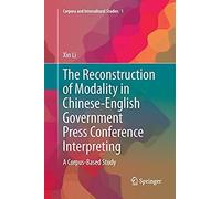 The Reconstruction Of Modality In Chinese-English Government Press Conference Interpreting