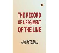 The Record of a Regiment of the Line