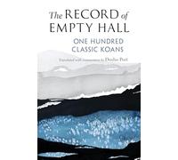 The Record of Empty Hall: One Hundred Classic Koans