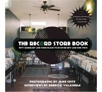 The Record Store Book by Rebecca Villaneda Mike Spitz - Rebecca Villaneda (Auteur)