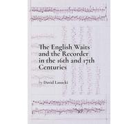 The Recorder and the English Waits in the Sixteenth and Seventeenth Centuries