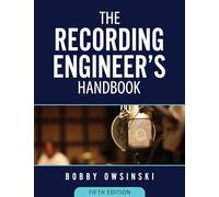 The Recording Engineer's Handbook 5th Edition