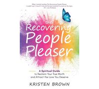 The Recovering People Pleaser