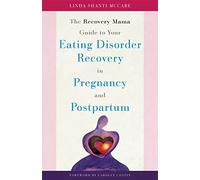 The Recovery Mama Guide to Your Eating Disorder Recovery in Pregnancy and Postpartum