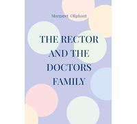 The Rector and the Doctors Family: Victorian Novel Family Saga Moral Dilemmas